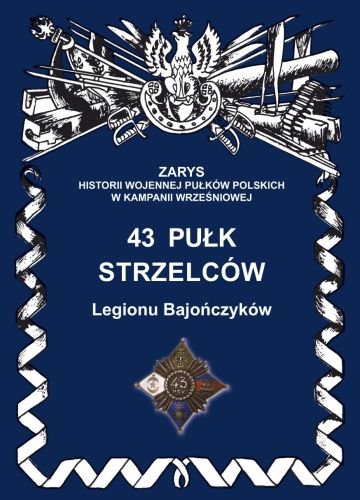 43 Pułk Strzelców Legionu Bajończyków Bieliński Piotr