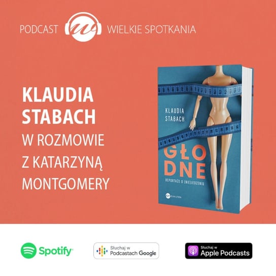 #43 Wielkie Spotkania - Klaudia Stabach - Wielkie spotkania - podcast Montgomery Katarzyna