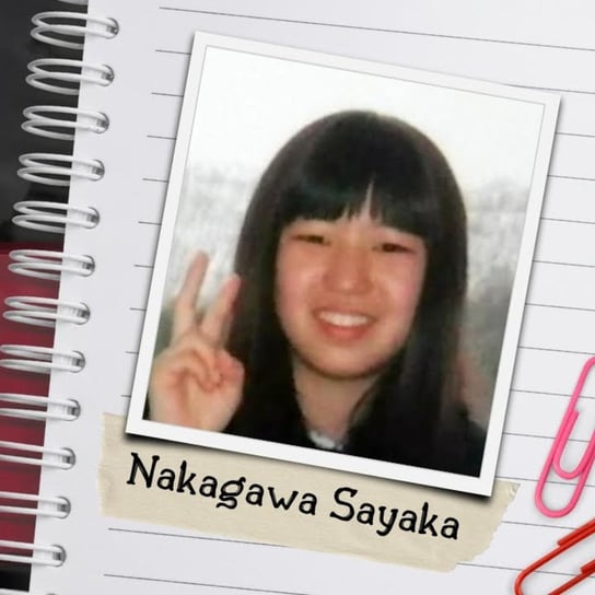 #43 Zdumiewające zaginięcie siedemnastolatki - Nakagawa Sayaka - Japonia: W Ramionach Zbrodni - podcast Marcelina Jarmołowicz