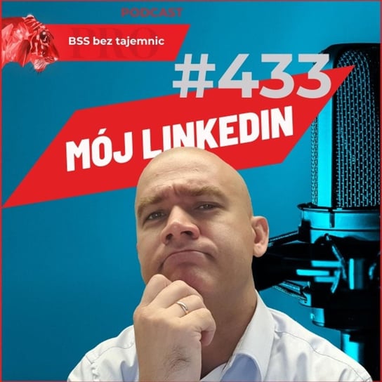 #433 Jak buduję mój LinkedIn - BSS bez tajemnic - podcast - audiobook Doktór Wiktor