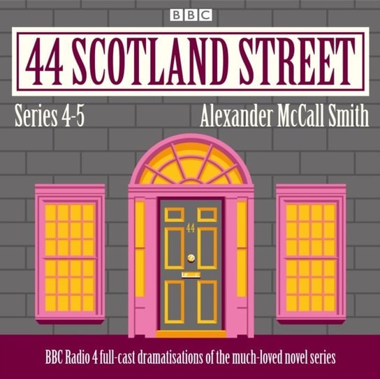 44 Scotland Street: Series 4 and 5 Smith Alexander McCall