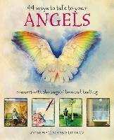 44 Ways to Talk to Your Angels Dean Liz