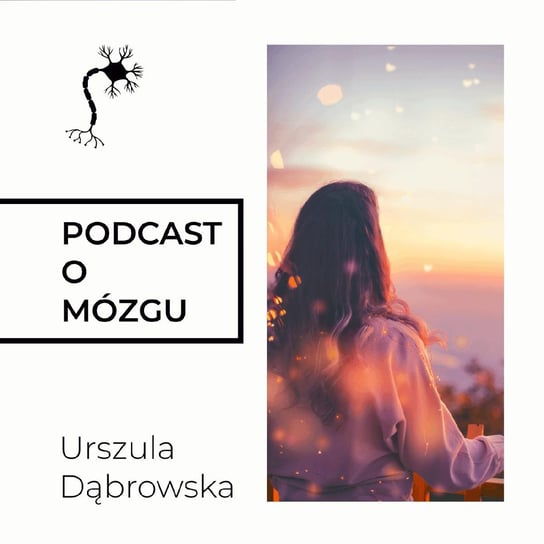 #44 Zostań Mistrzem Samoregulacji - Podcast o mózgu - podcast Dąbrowska Urszula