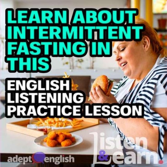#441 Learn About Intermittent Fasting In This English Listening Practice Lesson Opracowanie zbiorowe