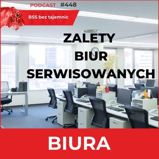 #448 Biura serwisowane – jakie mają zalety? - BSS bez tajemnic - podcast - audiobook Doktór Wiktor