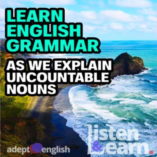 #448 Learn English Grammar As We Explain Uncountable Nouns Opracowanie zbiorowe