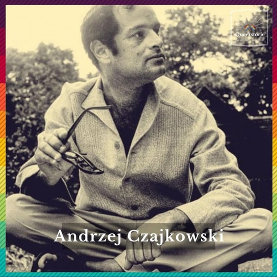 #45 Andrzej Czajkowski - Queerstorie - podcast - audiobook Opracowanie zbiorowe