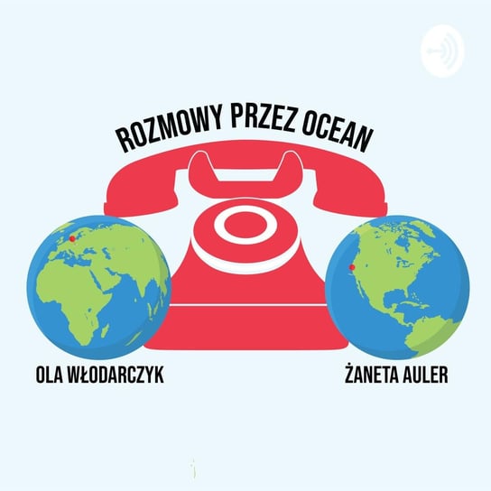 #45 Anthony Bourdain i jego życiowa podróż przez świat - Rozmowy przez ocean - podcast Włodarczyk Ola, Auler Żaneta