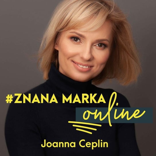 #45 Droga do bycia mentorem - część 1 - #znanamarkaonline - podcast Ceplin Joanna
