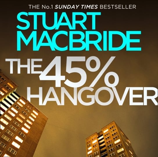 45% Hangover [A Logan and Steel novella] MacBride Stuart