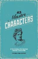 45 Master Characters Schmidt Victoria Lynn Ph.D.