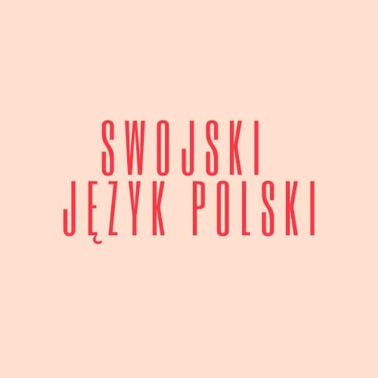 #45 Moja ulubiona seria książek po polsku - Swojski język polski - podcast - audiobook Podemska Agnieszka