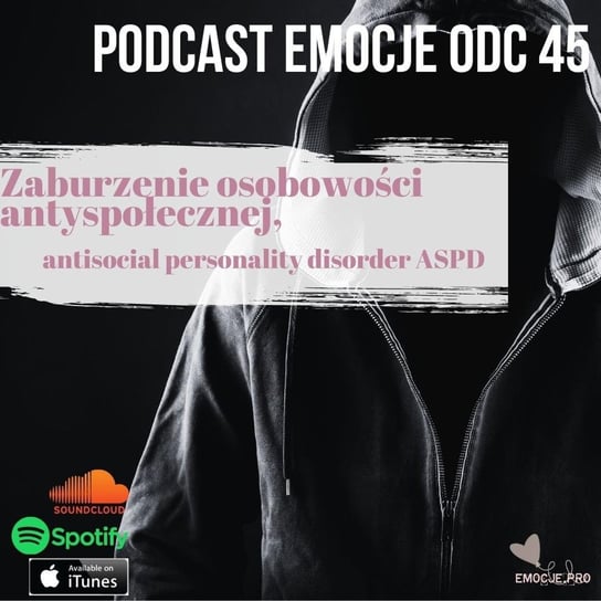 #45 Podcast Emocje: Antyspołeczne Zaburzenie Osobowości - Emocje.pro podcast i medytacje - podcast Fiszer Vivian
