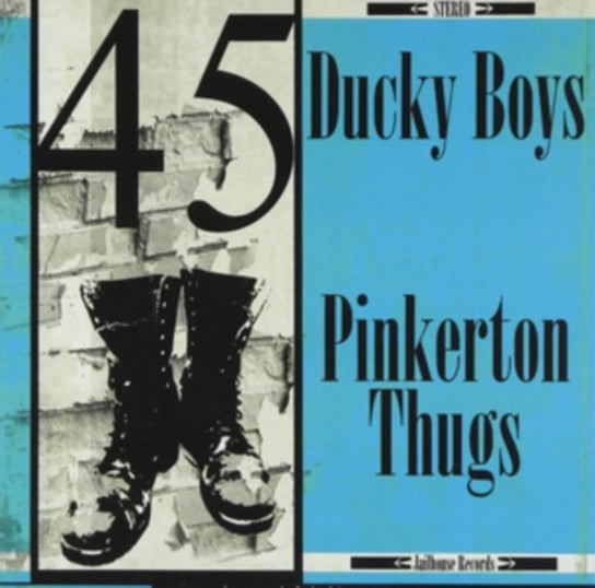 45 Revolution The Ducky Boys/The Pinkerton Thugs