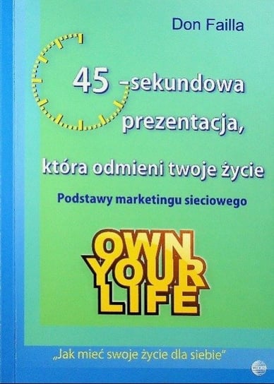 45 sekundowa prezentacja która odmieni twoje życie - Opracowanie