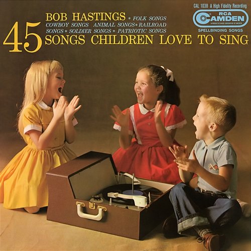 45 Songs Children Love to Sing Bob Hastings