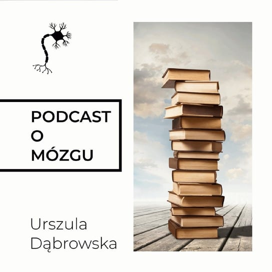 #45 Top Pop-Naukowych Książek 2022 - Podcast o mózgu - podcast Dąbrowska Urszula