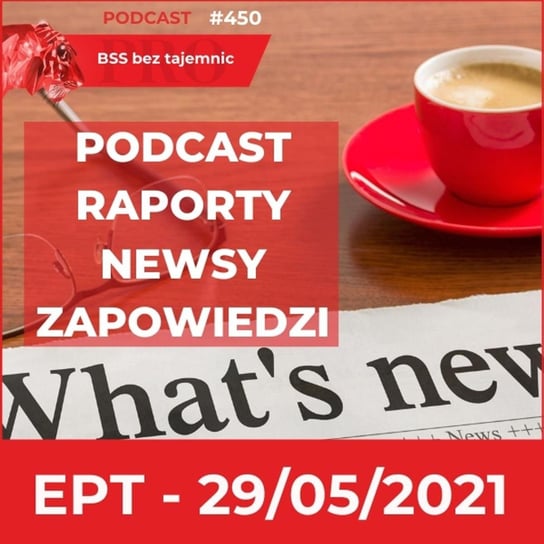 #450 EPT na koniec maja 2021 czyli co słychać w branży BSS? - BSS bez tajemnic - podcast Doktór Wiktor