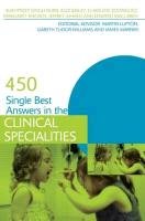 450 Single Best Answers in the Clinical Specialities Rhoads Margaret, Rodrigues Charlene, Bailey Alex, Ahmed Jeffrey, Dubb Sukhpreet Singh, Maclaren Edward