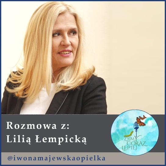 #455 Lila Łempicka - Żyjmy Coraz Lepiej - podcast Kniat Tomek, Majewska-Opiełka Iwona