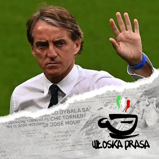 #455 Przegląd Prasy | Mancini zostawia kadrę Włoch! I Berardi do Juventusu? - Amici Sportivi - podcast Opracowanie zbiorowe