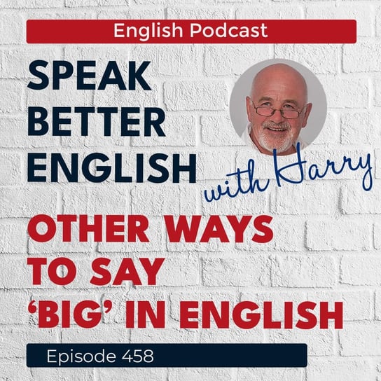 #458 - Speak Better English (with Harry) - podcast - audiobook Cassidy Harry