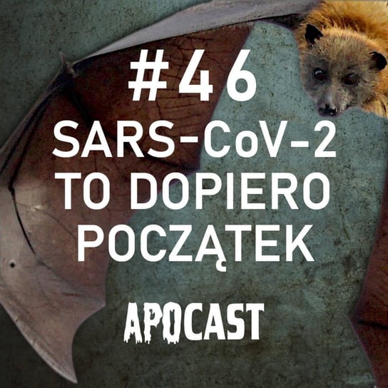 #46 SARS-CoV-2 to dopiero początek - Preppers podcast Adamiak Bartosz