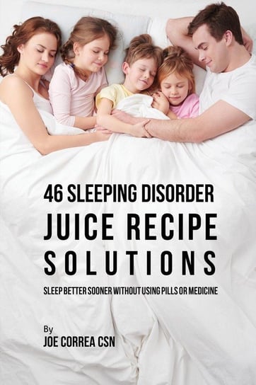 46 Sleeping Disorder Juice Recipe Solutions Correa Joe
