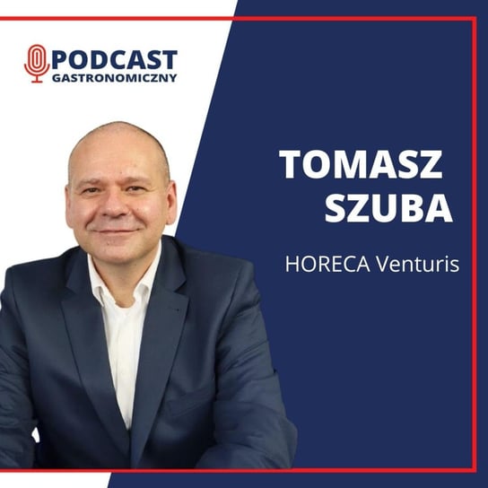 #46 Tomasz Szuba - Podcast gastronomiczny - podcast Głomski Sławomir