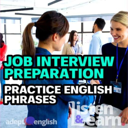 #460 Job Interview Preparation Practice English Phrases Opracowanie zbiorowe