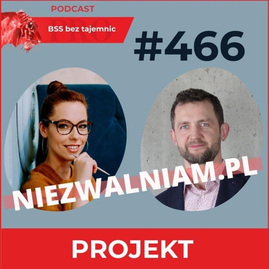 #466 niezwalniam.pl – projekt, który może zmienić rynek pracy - BSS bez tajemnic - podcast Doktór Wiktor