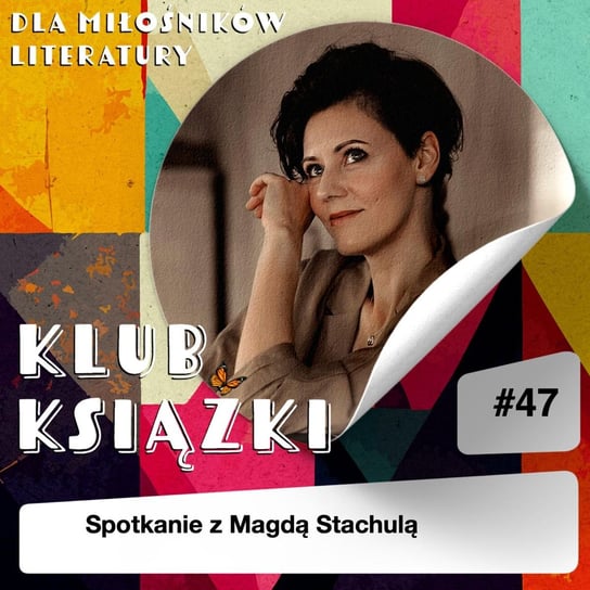 #47 Rozmowa z Magdą Stachulą - Klub Książki - podcast Krajniewska Marika