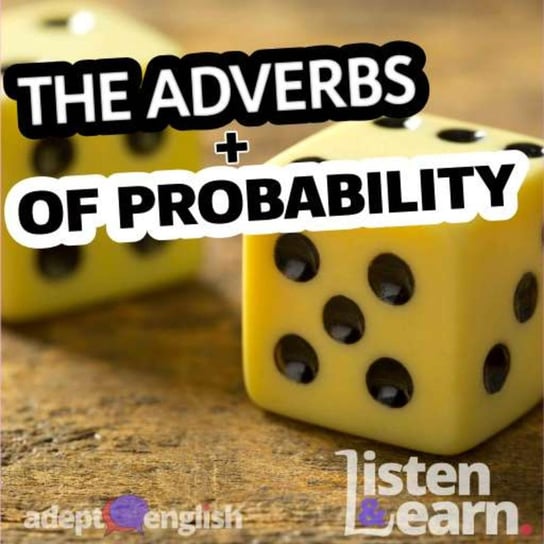 #472 How To Talk About Probability In This Learn English Grammar Podcast Opracowanie zbiorowe