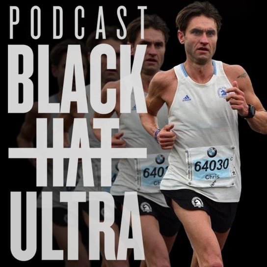 #48 Chris Wiciak - maratończyk: maraton na surowo - Black Hat Ultra - podcast Dąbkowski Kamil