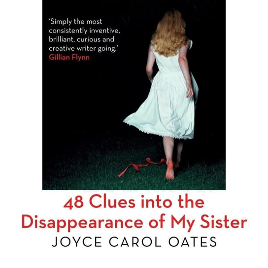 48 Clues into the Disappearance of My Sister Oates Joyce Carol