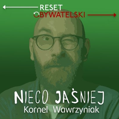#48 Nieco jaśniej - odc. 48 - Kornel Wawrzyniak, Gilbert Kolbe, Andrzej Krajewski - Nieco jaśniej - podcast Wawrzyniak Kornel