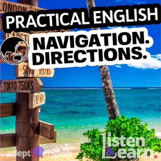 #480 Learn British English Conversation And Vocabulary On How To Give And Take Navigation Directions Opracowanie zbiorowe