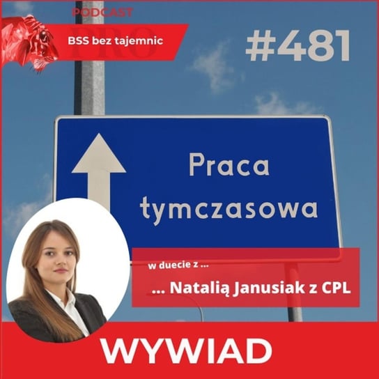 #481 Praca tymczasowa w białych kołnierzykach - w rozmowie w Natalią Janusiak z CPL - BSS bez tajemnic - podcast Doktór Wiktor