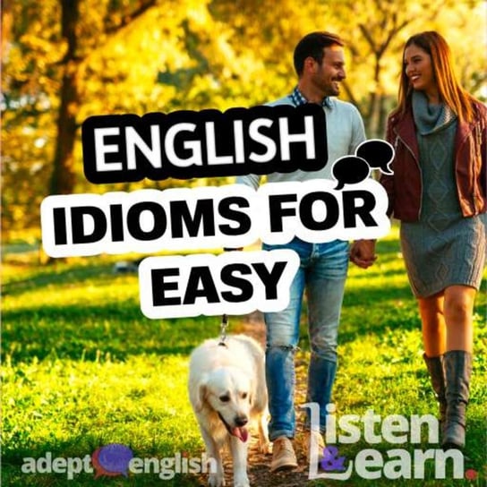 #482 English Idioms For Easy: Easy To Learn Easy To Remember Opracowanie zbiorowe