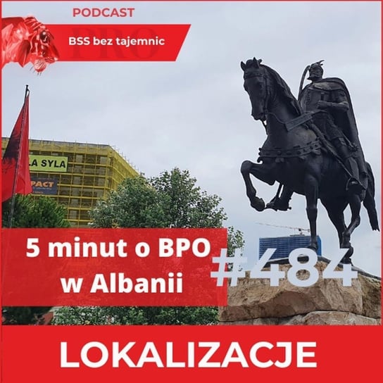 #484 Pięć minut o BPO w Albanii - BSS bez tajemnic - podcast Doktór Wiktor