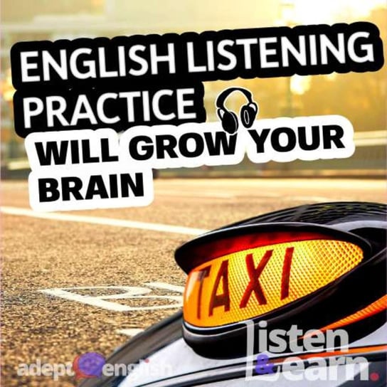 #486 How Your Brain Grows With English Listening Practice Opracowanie zbiorowe