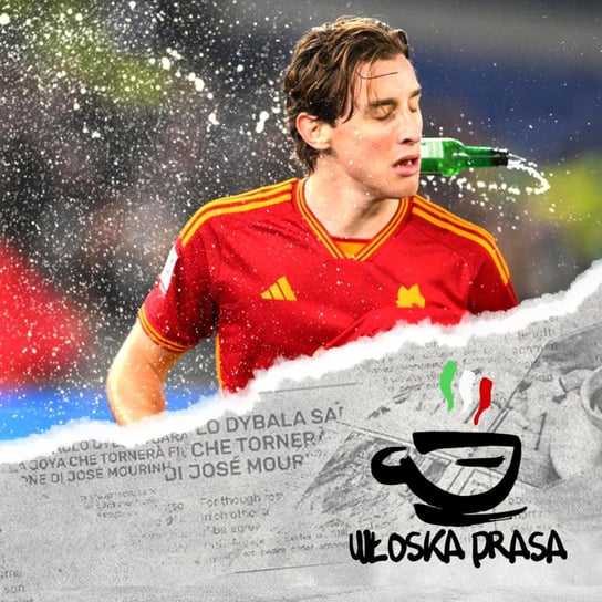 #488 Przegląd Prasy | Puchar Włoch: Roma odpada, co z Juventusem? - Amici Sportivi - podcast Opracowanie zbiorowe