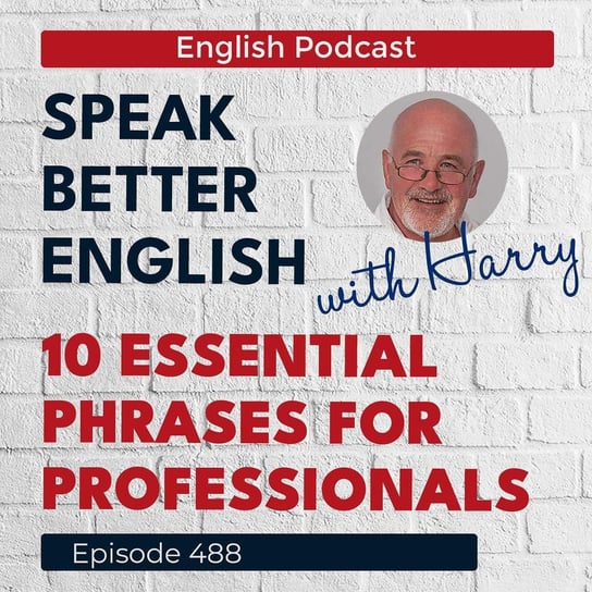 #488 - Speak Better English (with Harry) - podcast - audiobook Cassidy Harry