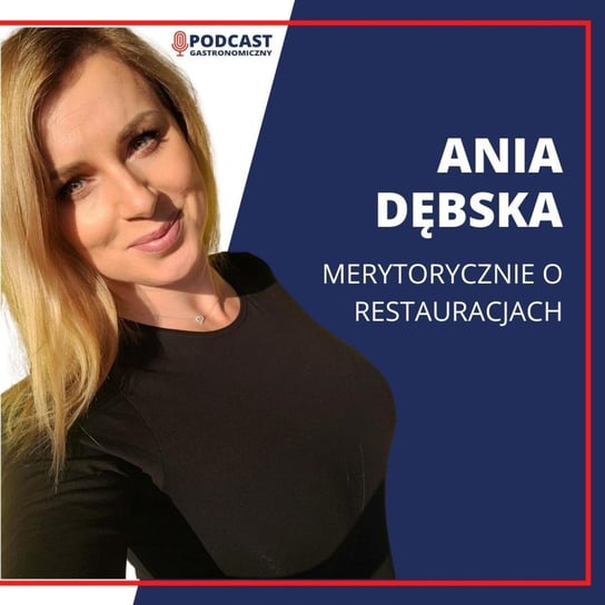 #49 Ania Dębska Merytorycznie o restauracjach Głomski Sławomir