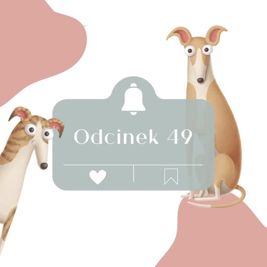 #49 O planowaniu życia z psem - Psie Sprawy - podcast Wójcicka Milena