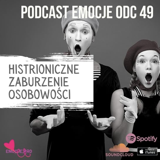 #49 Podcast Emocje: Histrioniczne Zaburzenie Osobowości - Emocje.pro podcast i medytacje - podcast - audiobook Fiszer Vivian