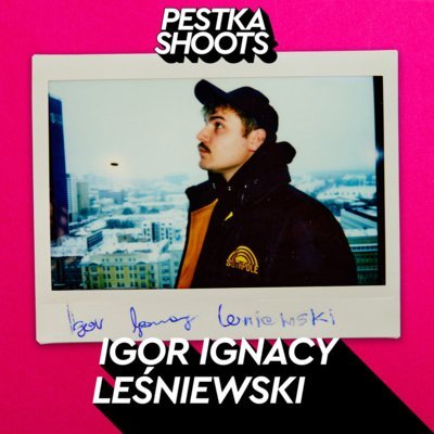 #49 Reżyser: Igor Ignacy Leśniewski - Pestka Shoots - podcast Pestka Maciej