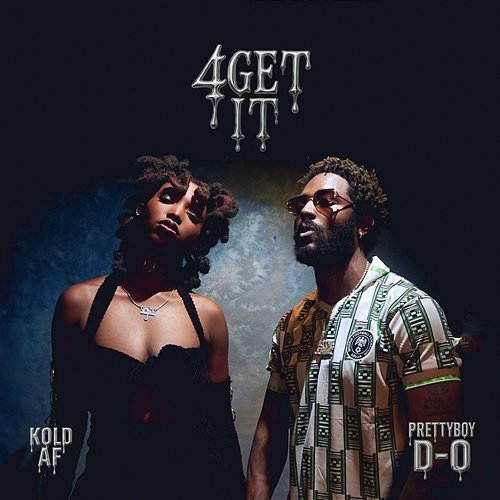 4GET IT Kold AF & Prettyboy D-O