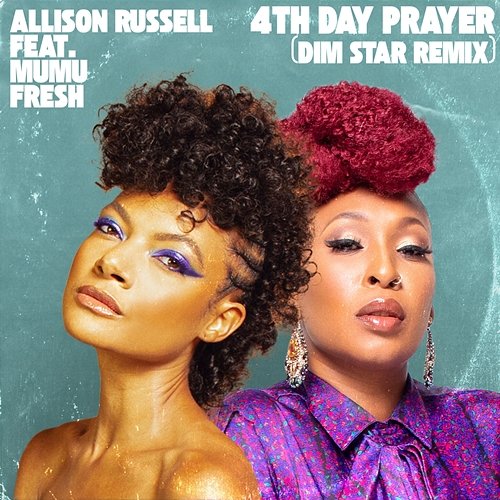 4th Day Prayer Allison Russell feat. Mumu Fresh