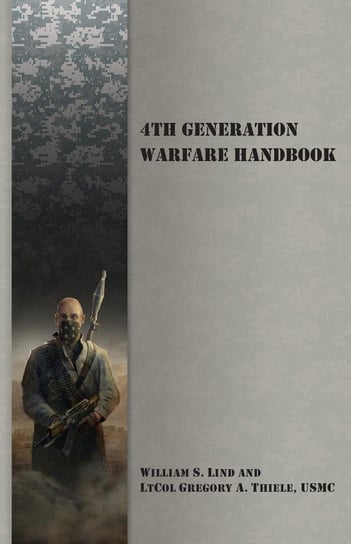 4th Generation Warfare Handbook Lind William S.